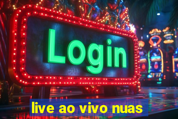 live ao vivo nuas